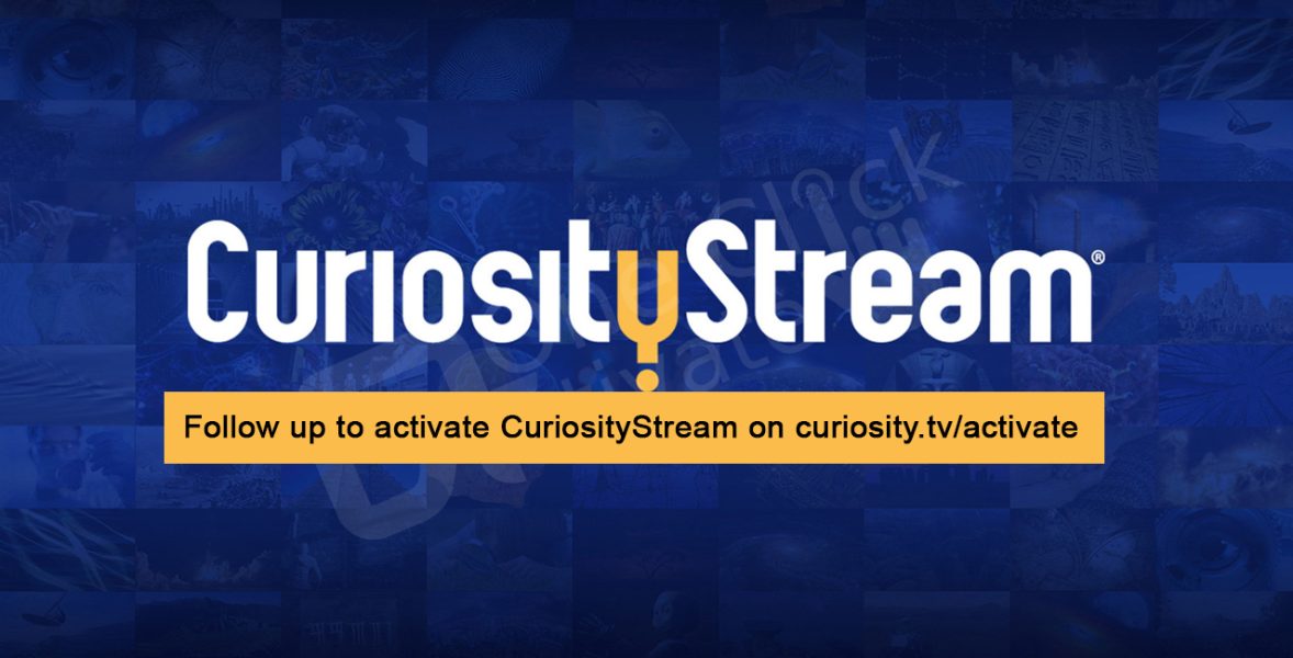 how to activate CuriosityStream on curiosity.tv/activate