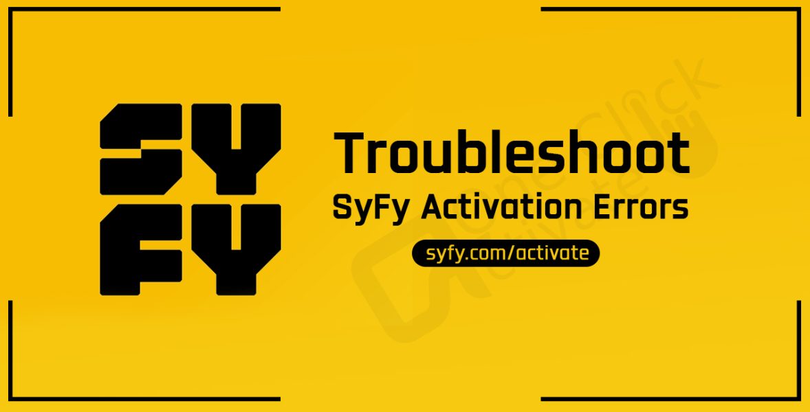 SYFY Activation Troubleshooting