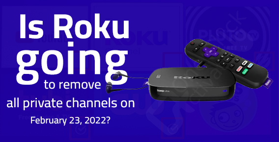 Roku removing Private Channels