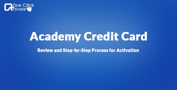 Guide to Register and Activate Academy Credit Card Online