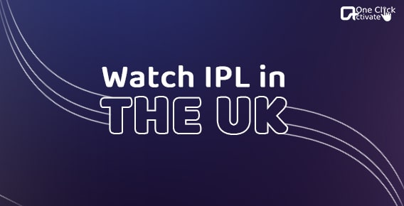 IPL in the UK: How to Live Stream IPL 2022 outside India?