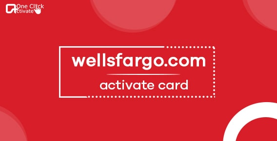 Activate Wells Fargo Credit Card