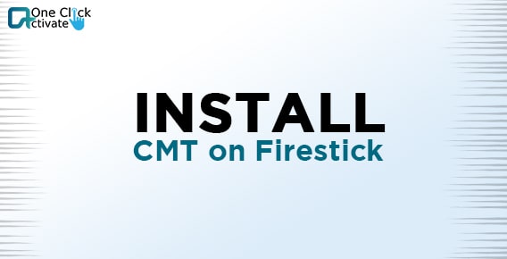 Watch CMT on Firestick