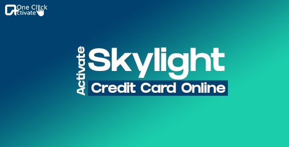 How to Activate Skylight Credit Card Online? Skylight Login guide