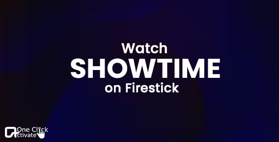 Watch SHOWTIME on Firestick