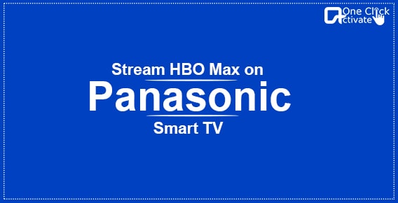 How to Stream HBO Max on Panasonic Smart TV?