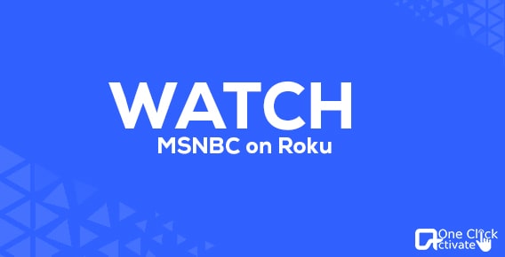 Ways to Watch MSNBC on Roku