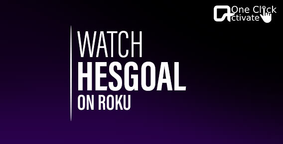 Stream HesGoal on Roku