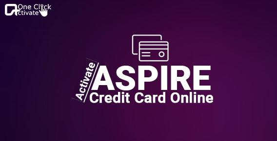 Activate Aspire Credit Card