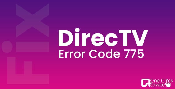 Fix Directv Error Code 775