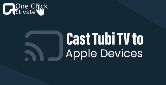 Guide to Cast Tubi TV to Apple TV & Other Apple Devices