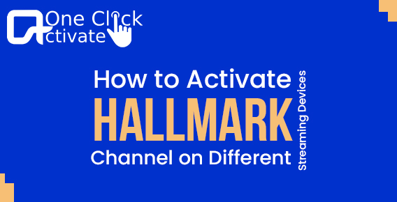 activate-hallmark-channel-on-roku-firestick-apple-and-android