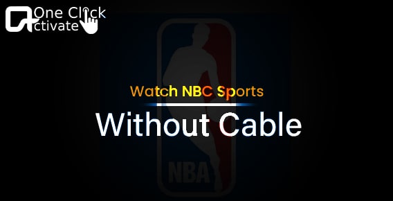 Guide to Watch NBC Sports Without Cable (2022 Update)