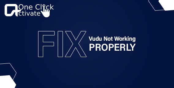 Is your Vudu not working properly? Know all possible fixes here!