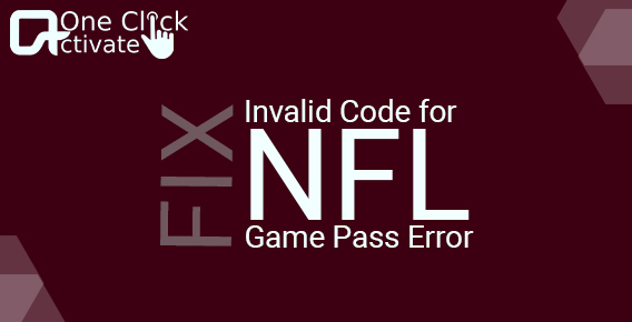 Invalid Code or log in for NFL Game Pass: Fix NFL App not working