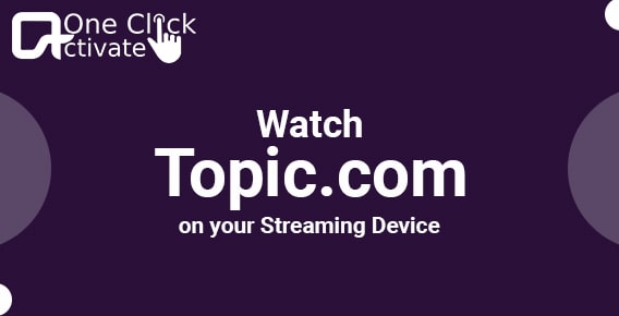 stream Topic Channel on various streaming devices