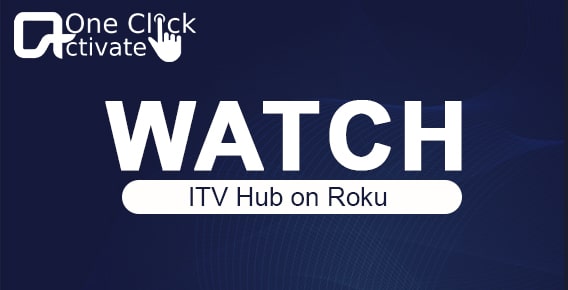 Activate ITV Hub on Roku