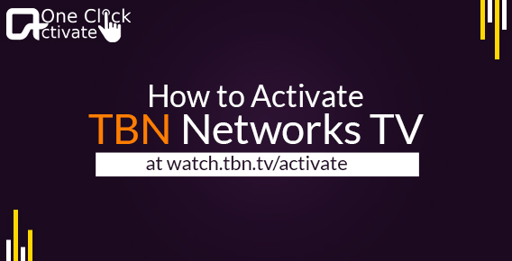 Activate TBN Network at watch.tbn.tv/activate